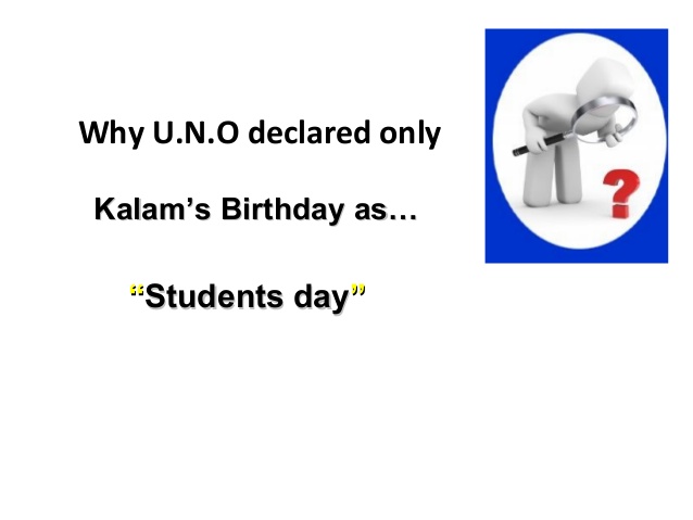 uno declared kalam’s birthday as students day