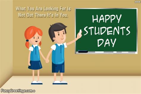 what you are looking for is not out there it’s in you happy students day