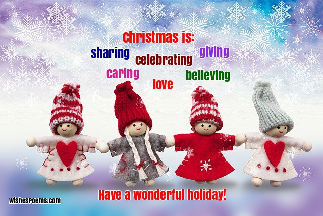 Christmas is sharing celebrating giving caring love believing have a wonderful holiday merry Christmas