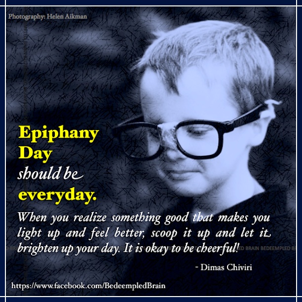 Epiphany day should be everydya