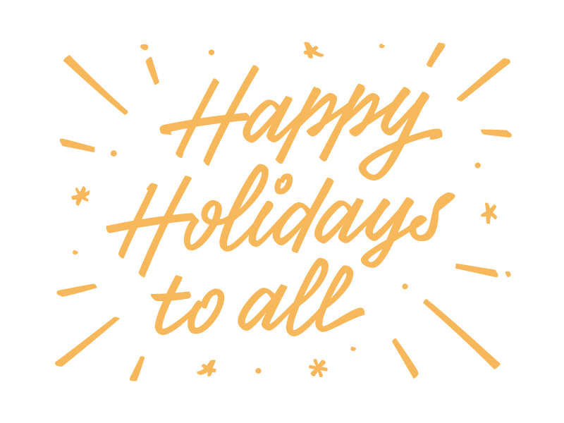 Happy Holidays to all golden lettering