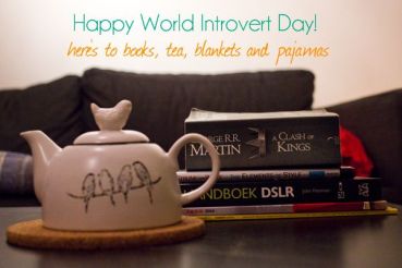 Happy World introvert Day here’s to books, tea, blankets and pajamas