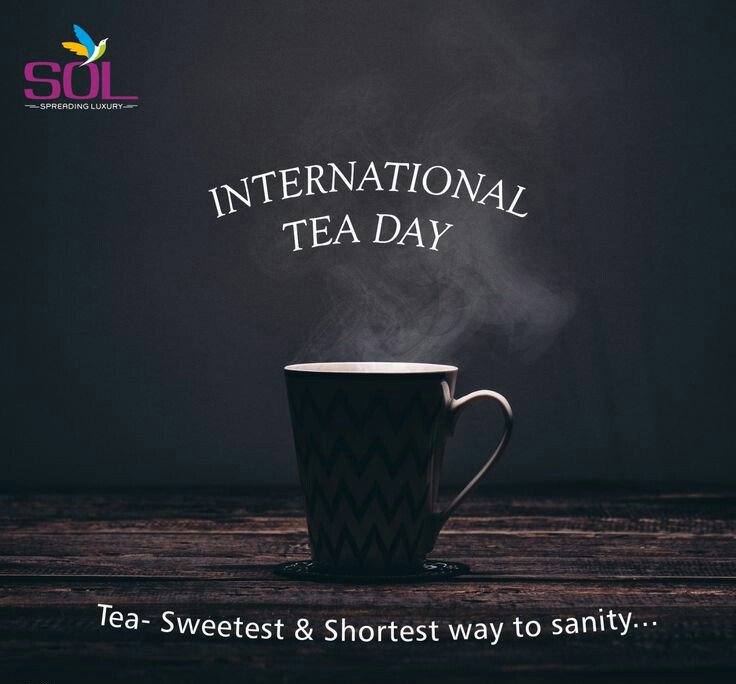 International Tea Day tea sweetest & shortest way to sanity