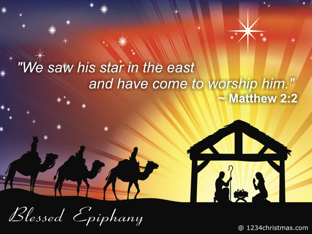 We saw his star in the east and have come to worship him blessed Epiphany