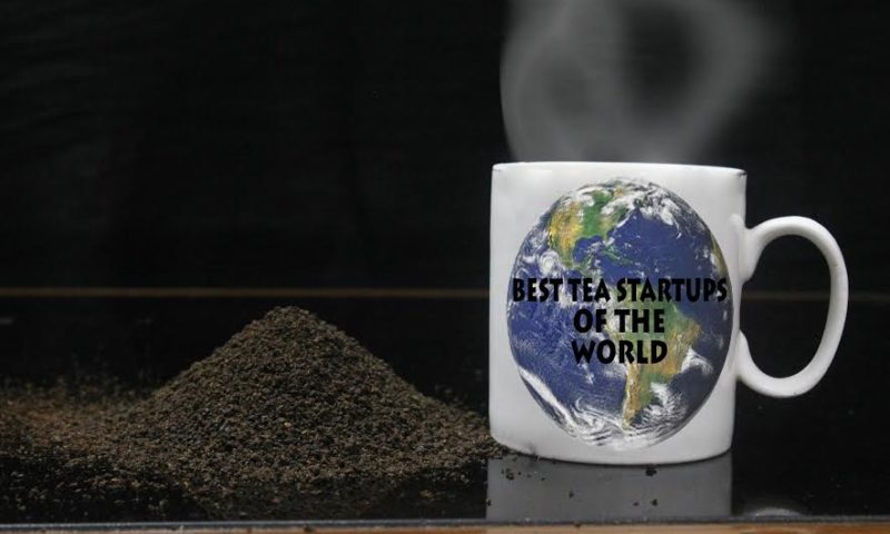 best tea startups of the world happy International Tea Day