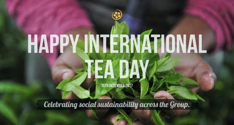 happy International Tea Day celebrating social sustainability across the group