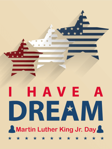 i have a dream Martin Luther King Jr. Birthday