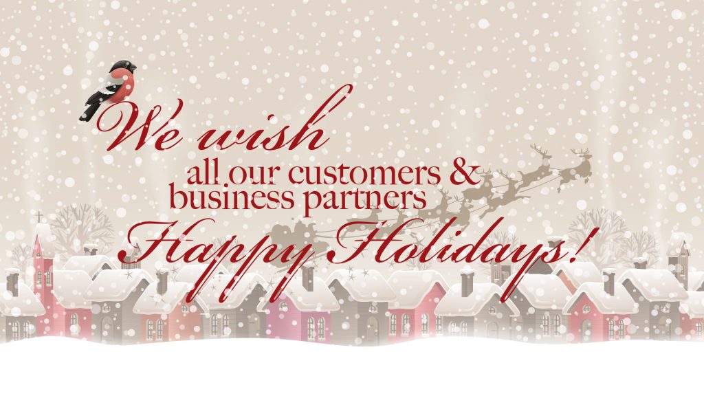 we wish all our customers & business partners Happy Holidays