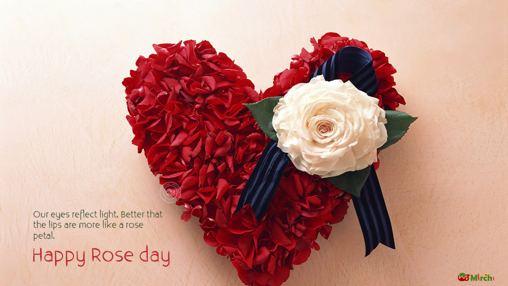 our eyes reflect light, better that the lips are more like a rose petal. Happy rose day