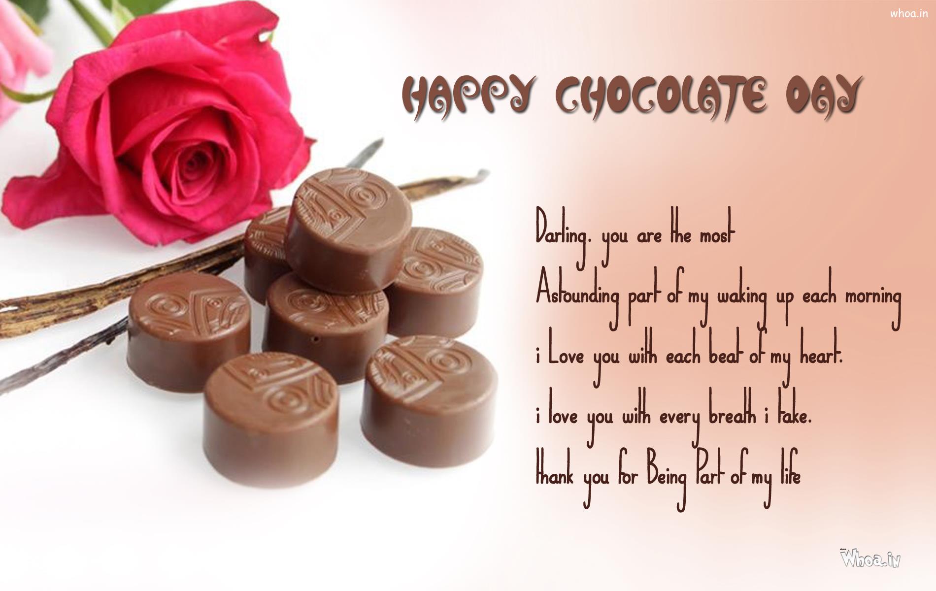 Happy Chocolate Day darling you are the most astounding part of my waking up each morning