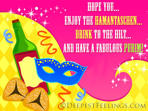 hope you enjoy the hamantashen drinkl to the hilt and have a fabulous purim