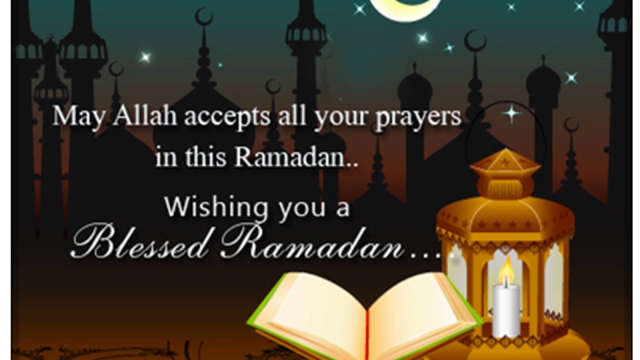 may allah accepts all your prayers in this ramadan wishing you a blessed ramadan