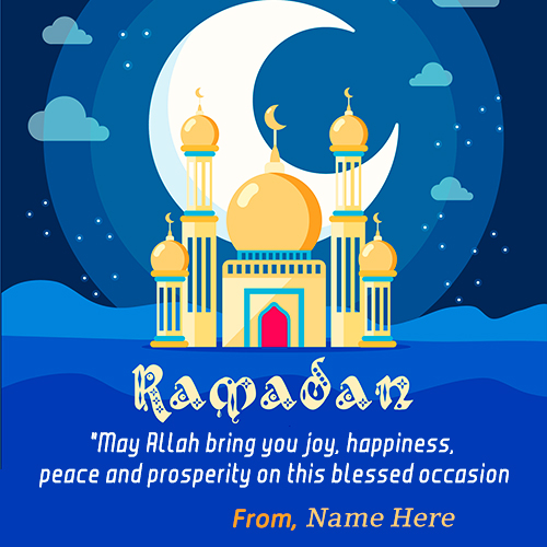 ramadan may allah bring you joy, happiness, peace and prosperity on this blessed occasion.