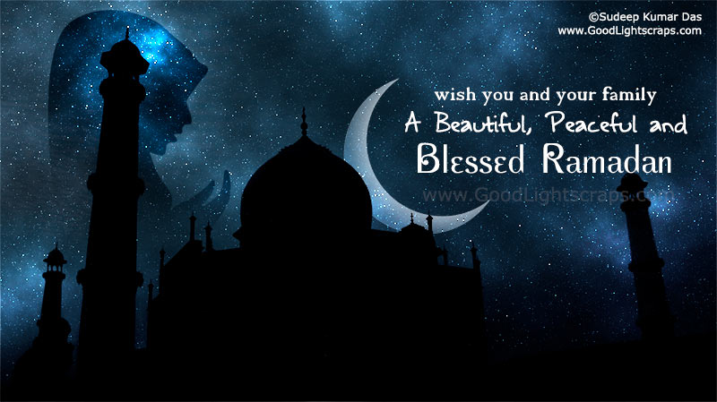 wish you and your family a beautiful peaceful and blessed ramadan