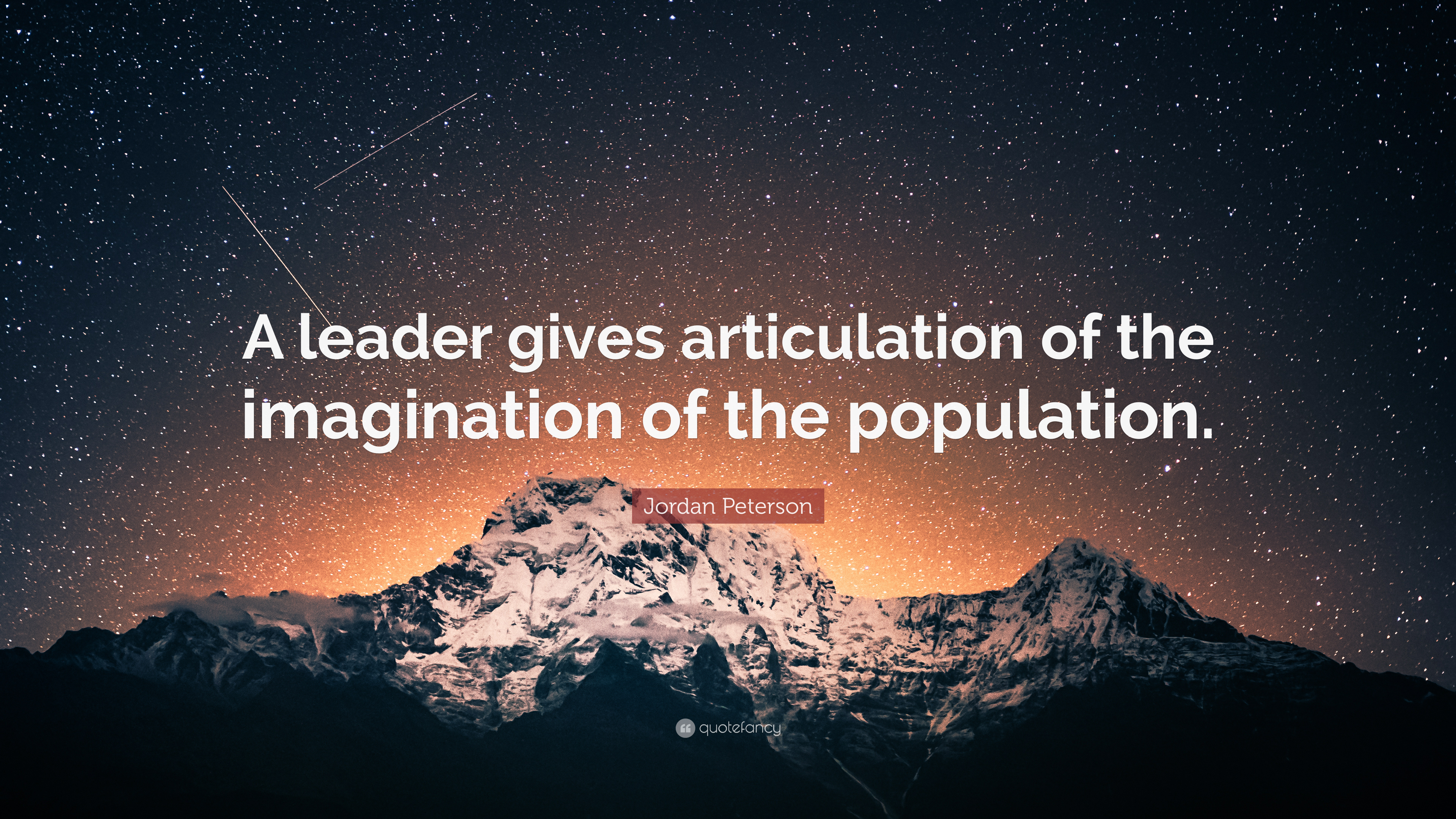 A leader gives articulation of the imagination of the population.