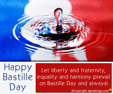 happy bastille day let liberty and fraternity, equality and harmony prevail on bastille day and always