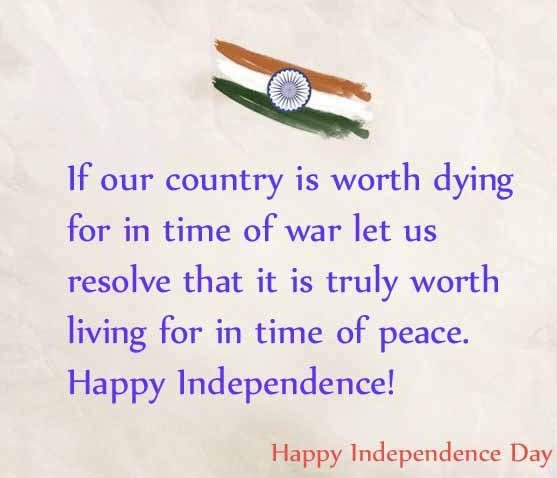 If our country is worth dying for in time of war let us resolve that it is truly worth living for in time of peace