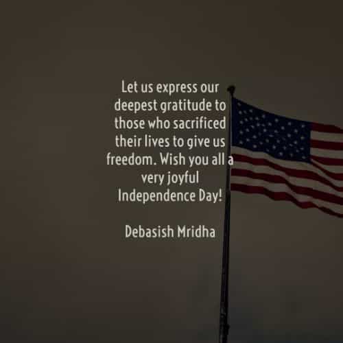 Let us express our deepest gratitude to those who sacrificed their lives to give us freedom – Debasish Mridha