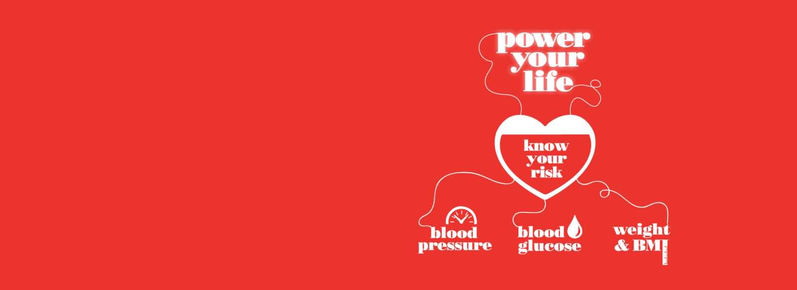 Power Your Life Know Your Risk World Heart Day