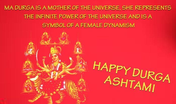 maa durga is a mother of the universe she represents the infinite power of the universe and is a symbol of female dynamism happy durga ashtami