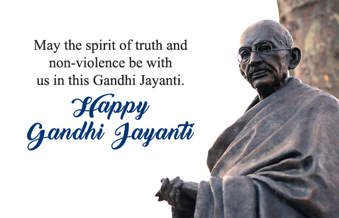 may the spirit of truth and non-violence be with us in this gandhi jayanti