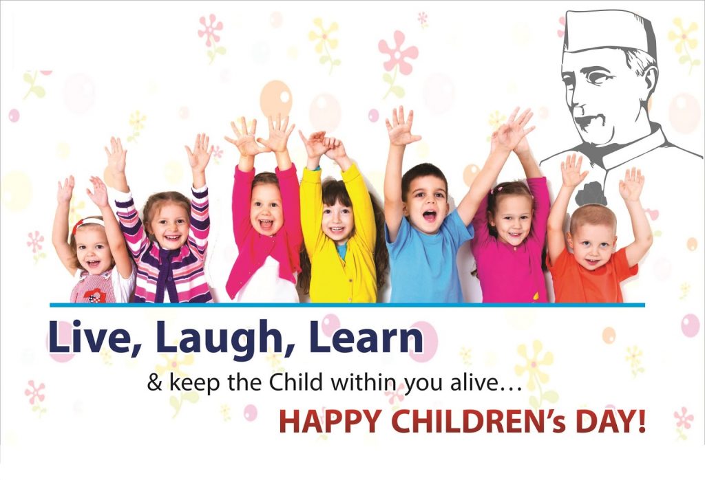 live, laugh, learn & keep the child within you alive happy Children’s Day