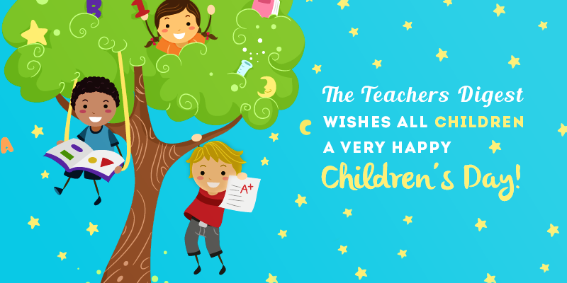 the teachers digest wishes all children a very happy Children’s Day