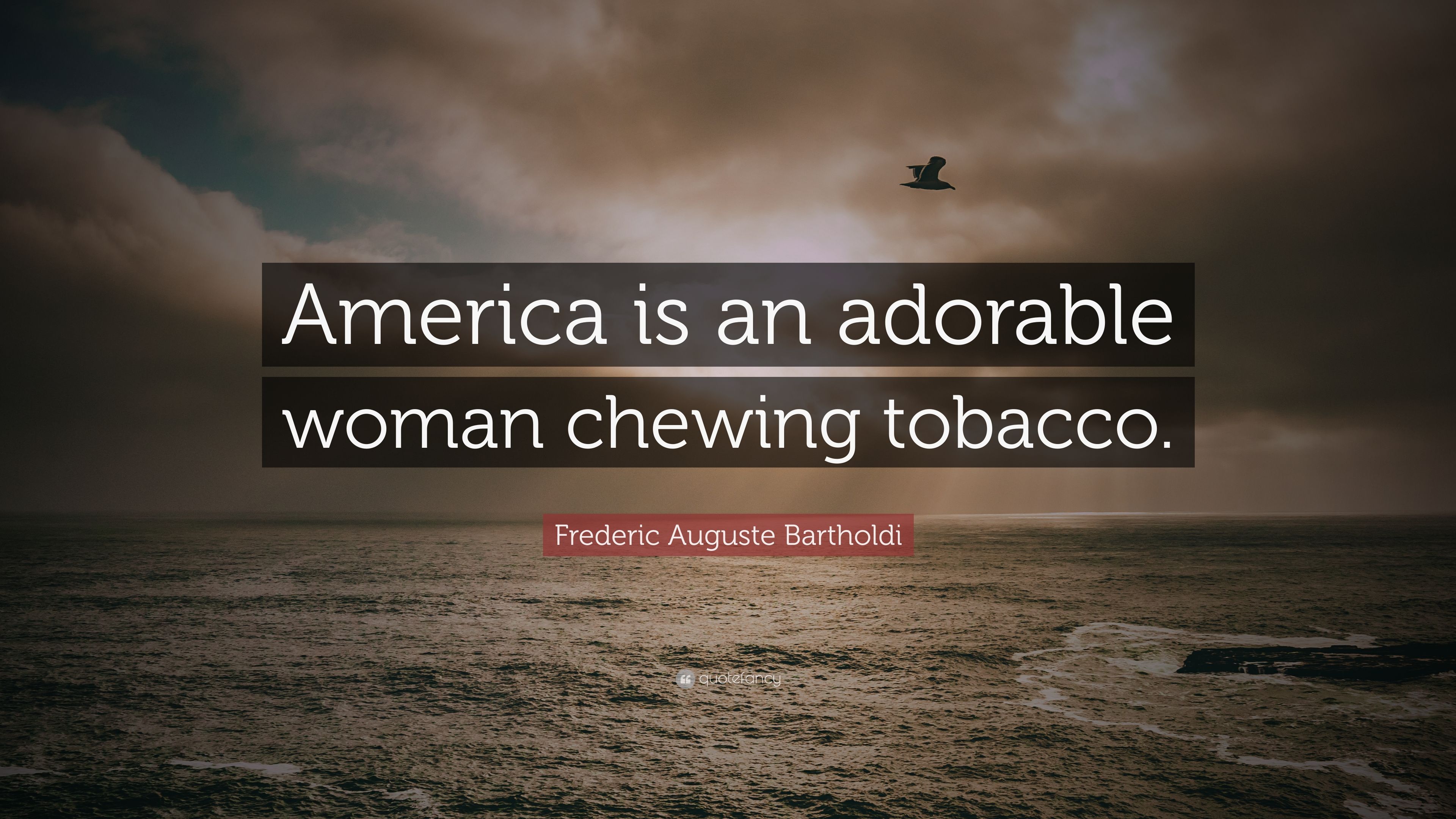 america is an adorable woman chewing tobacco. frederic auguste bartholdo