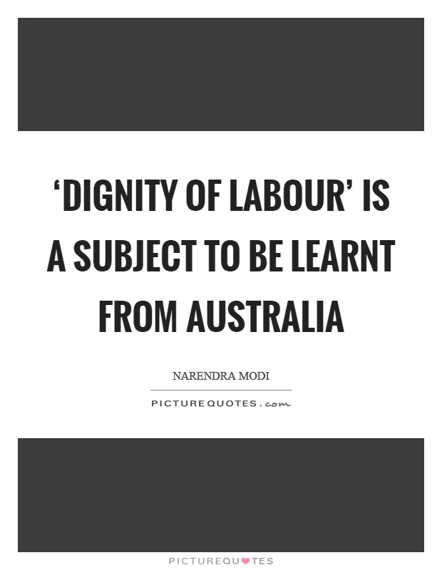 slogans list dignity of labour