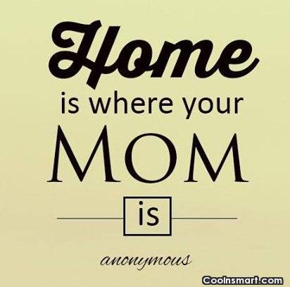 home is where you mom is anonymous