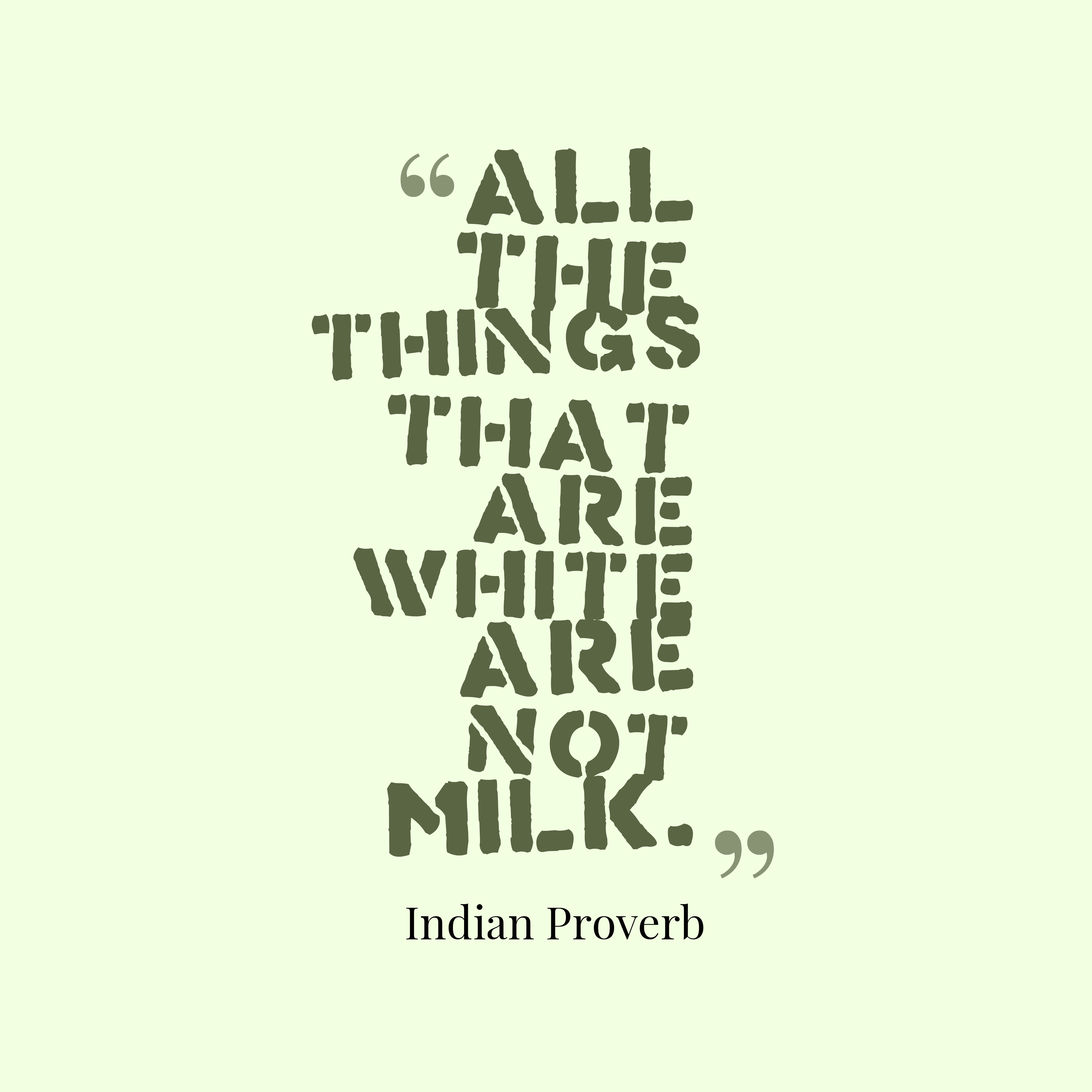 All the things that are white are not milk