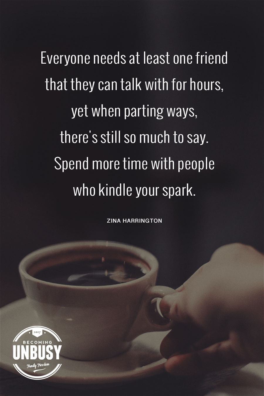 everyone needs at least one friend that they can talk with for honors, yet when parting ways there’s still so much to say. spend more time with people who kindle your spark