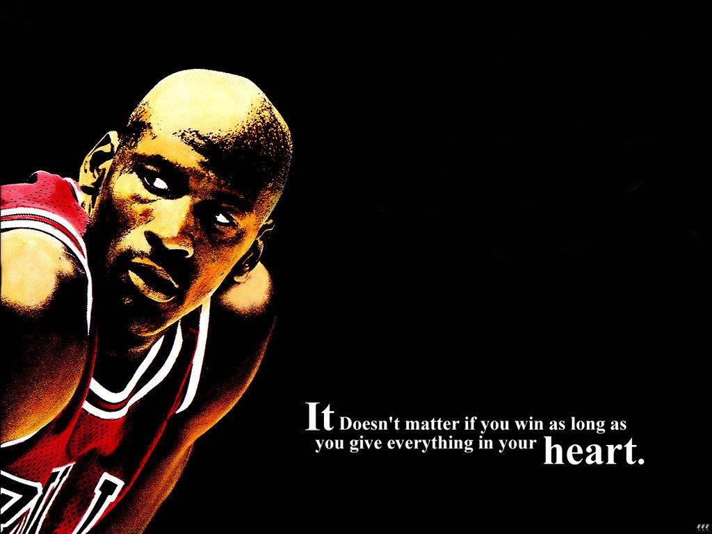 it doesn’t matter if you win as long as you give everything in your heart.