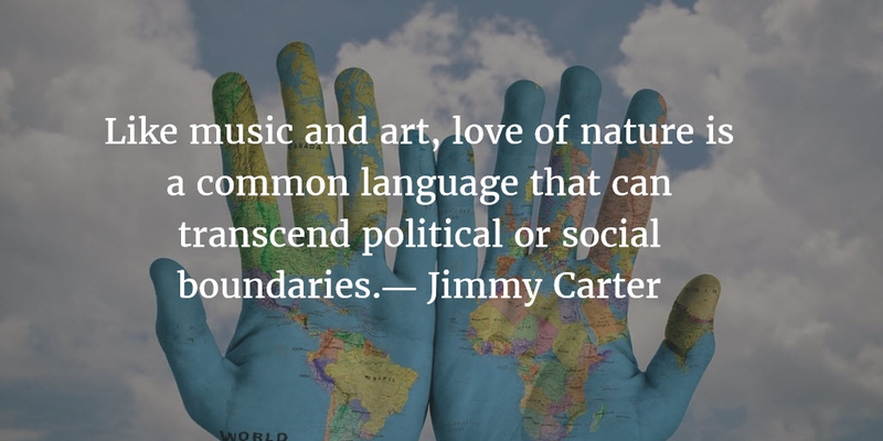 like music and art, love of nature is a common language that can transcend political or social boundaries. jimmy carte