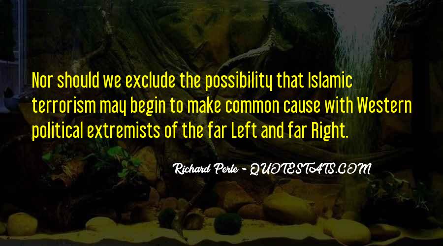 nor should we exclude the possiblity that islamic terrorism may begin to make common cause with western political extremists of the far left and far right