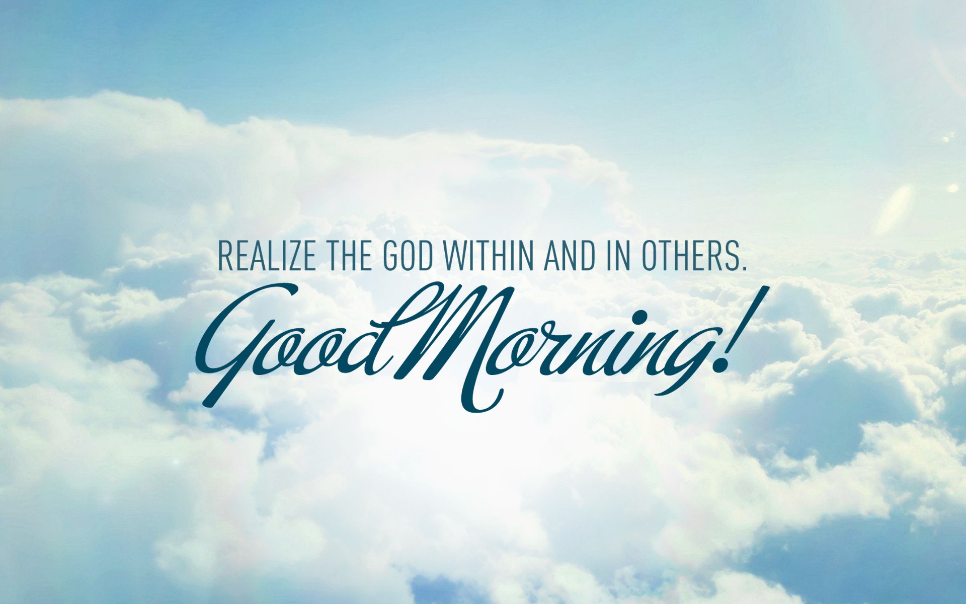 realize the god within and in others good morning