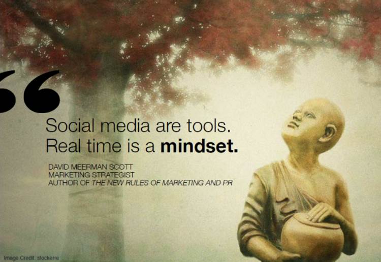 social media are tools. real time is a mindset. david meerman scott