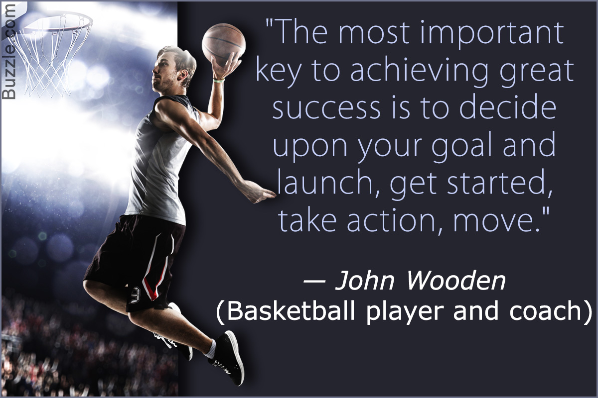 the most important key to achieving great success is to decide upon your goal and launch, get started take action move.