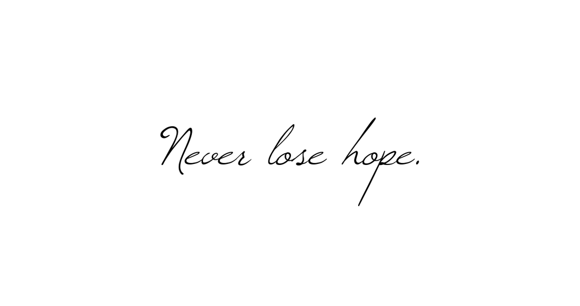 never lose hope