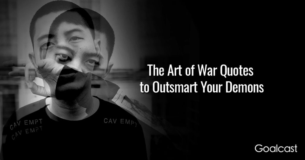 The Art Of War Quotes To Outsmart Your Demons