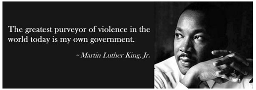 the greatest purveyor of violence in the world today is my own government. martin luther king jr.