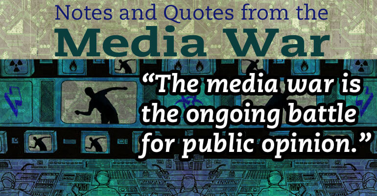 the media war is the ongoing battle for public opinion