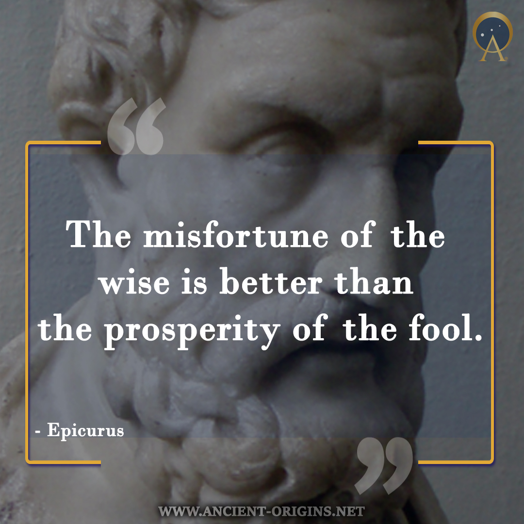 The misfortune of the wise is better than the prosperity of the fool,